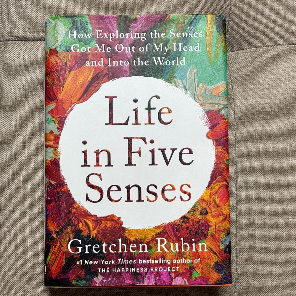 Life in Five Senses Book by Gretchen Rubin